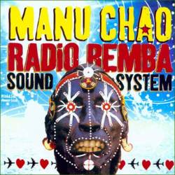 Manu Chao : Radio Bemba Sound System